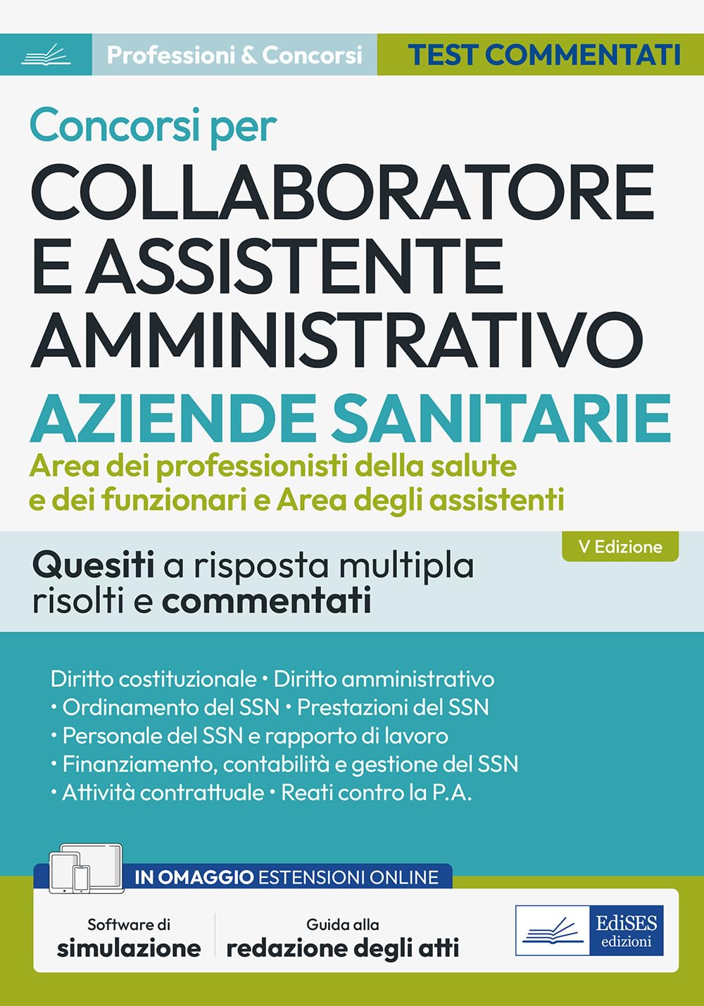 Concorsi Per Collaboratore E Assistente Amministrativo Asl. Quesiti A Risposta Multipla Risolti E Commentati. Con Estensioni Online. Con Software Di Simulazione - 4