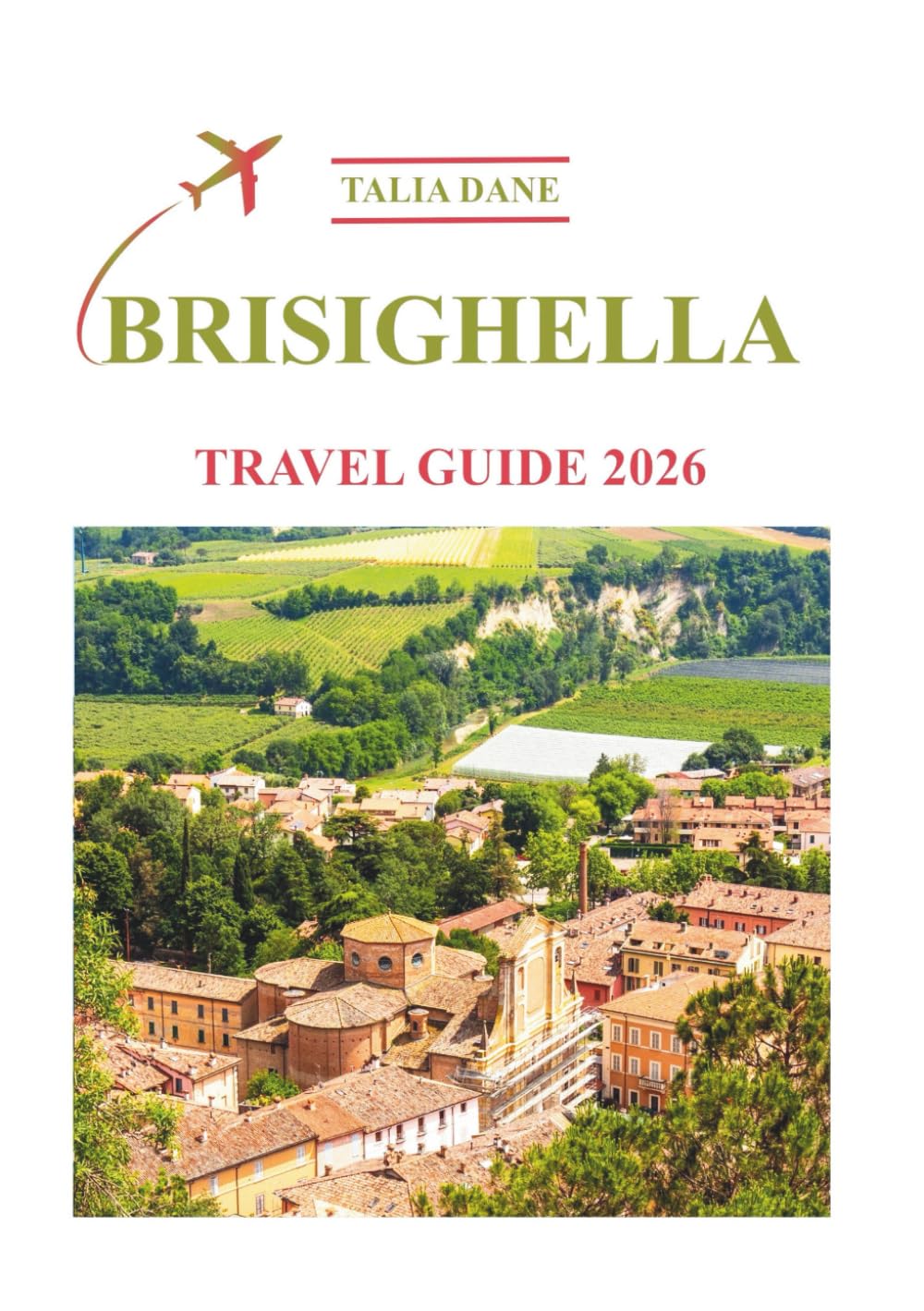 Brisighella Travel Guide 2026: Insider Tips, Food, Culture
