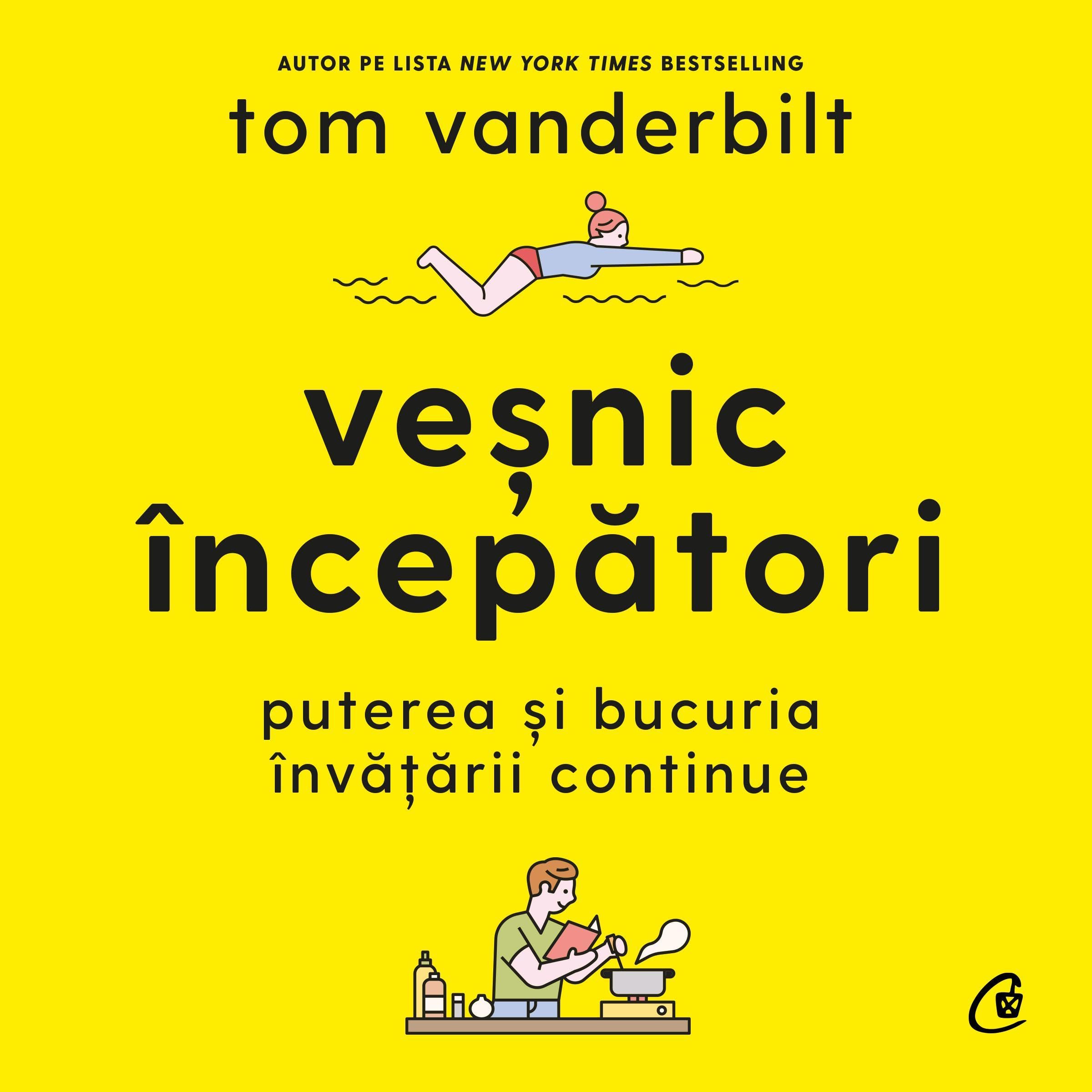 Veșnic începători: Puterea și bucuria învățării continue