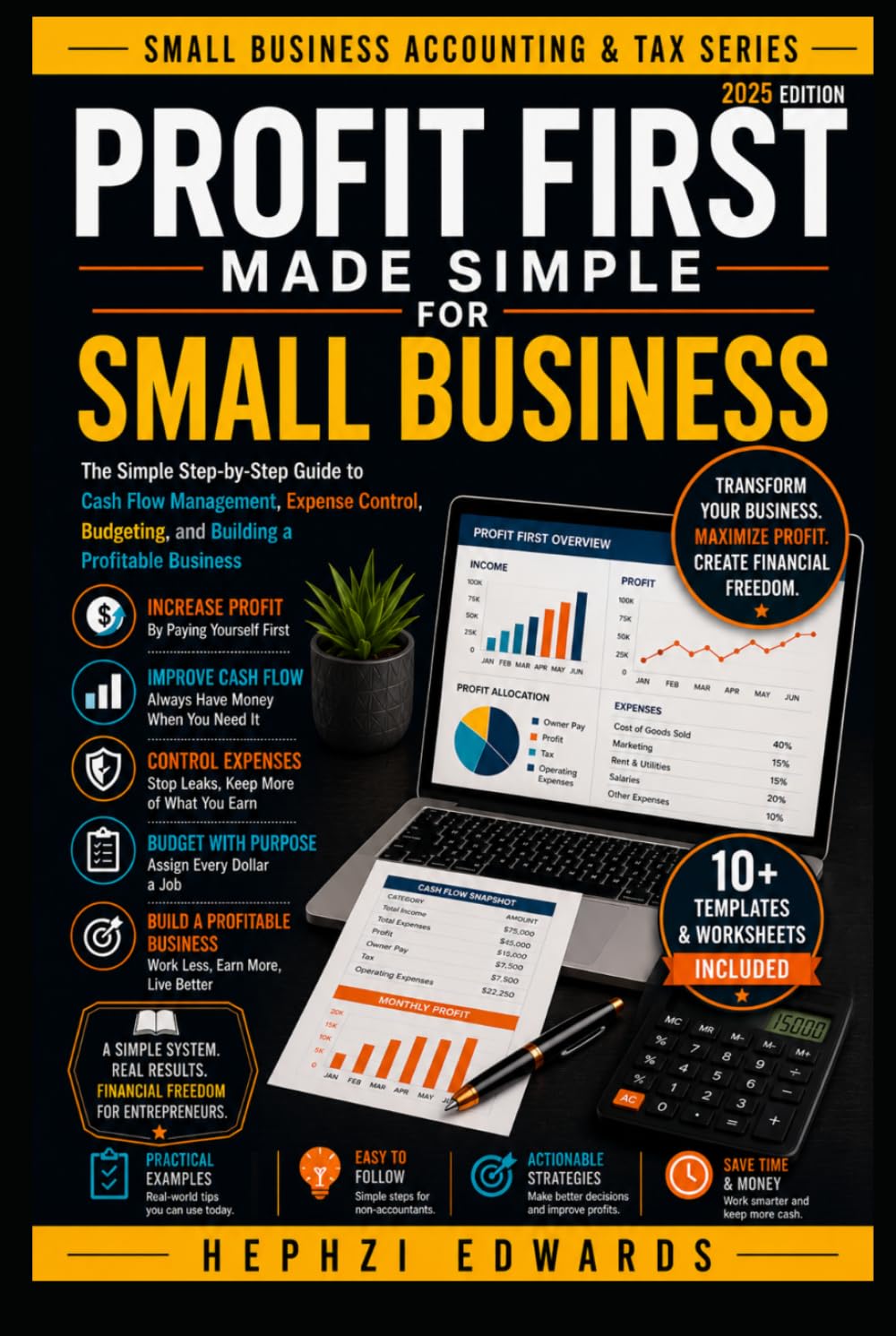 Profit First Made Simple for Small Business: The Simple Step-by-Step Guide to Cash Flow Management, Expense Control, Budgeting, and Building a ... (Small Business Accounting & Tax Series)