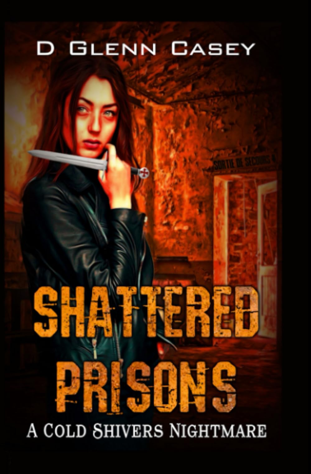 Shattered Prisons (A Cold Shivers Nightmare)