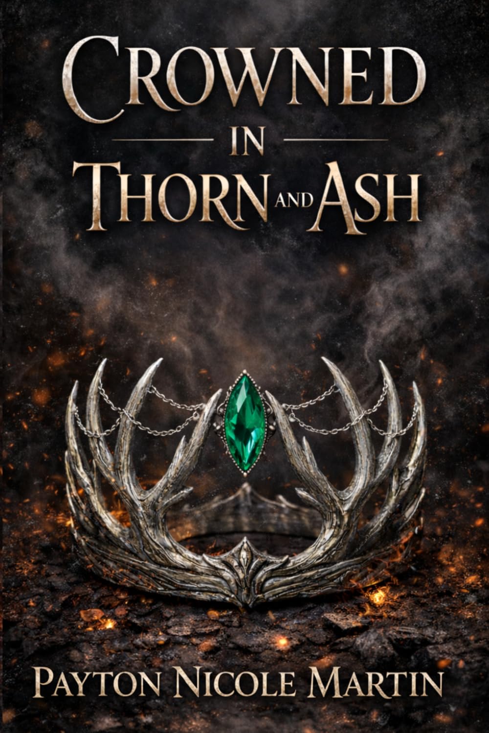 Crowned in Thorn and Ash: A Moody, High Stakes Romantic-Fantasy Novel      Paperback – March 22, 2026