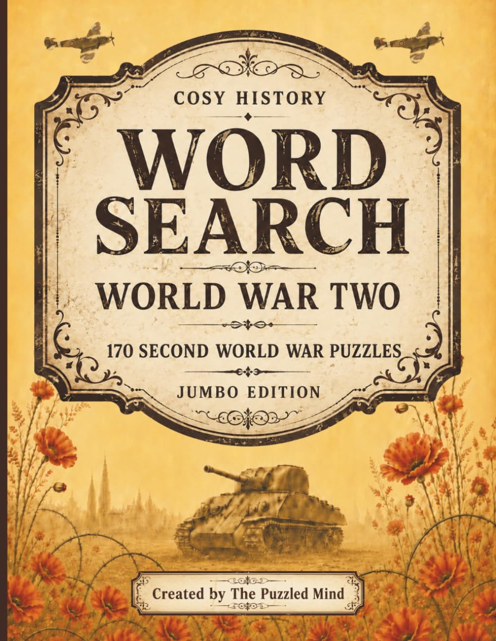 World War Two Word Search: 170 Second World War Puzzles | Jumbo Edition (Cosy History Word Searches — Jumbo Editions)