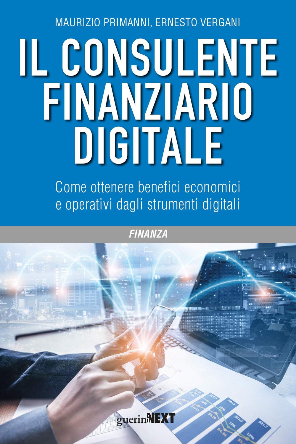 Il Consulente Finanziario Digitale. Come Ottenere Benefici Economici E Operativi Dagli Strumenti Digitali - 4