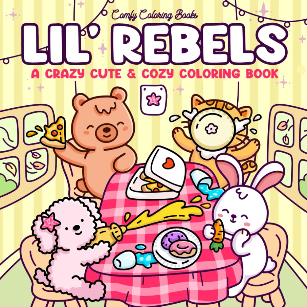 Lil' Rebels: A Crazy Cute & Cozy Coloring Book for Adults