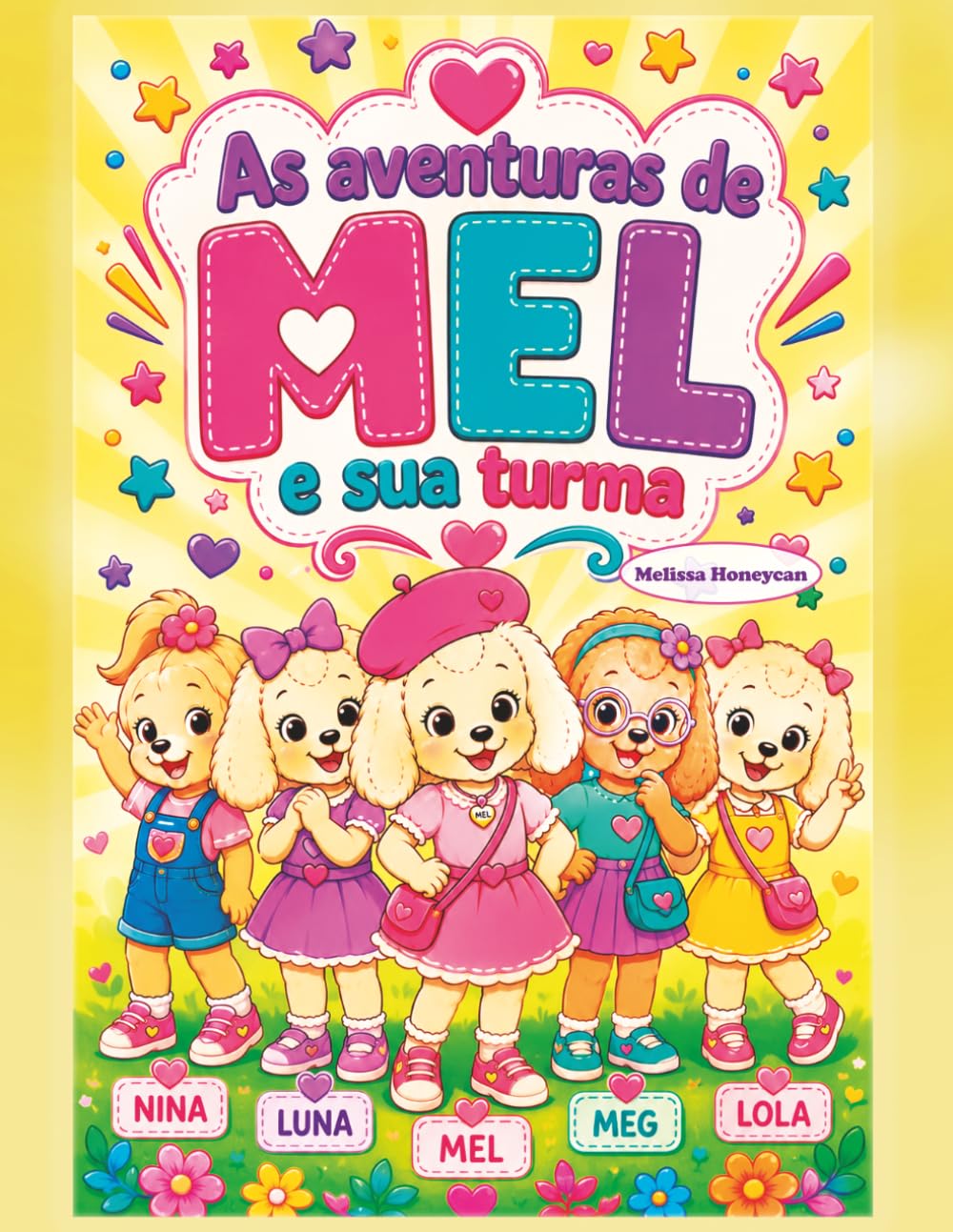 As Aventuras de Mel e sua Turma - Para Colorir: Mais de 40 ilustrações exclusivas para aliviar o estresse, estimular a criatividade e transformar o ato de colorir em felicidade.