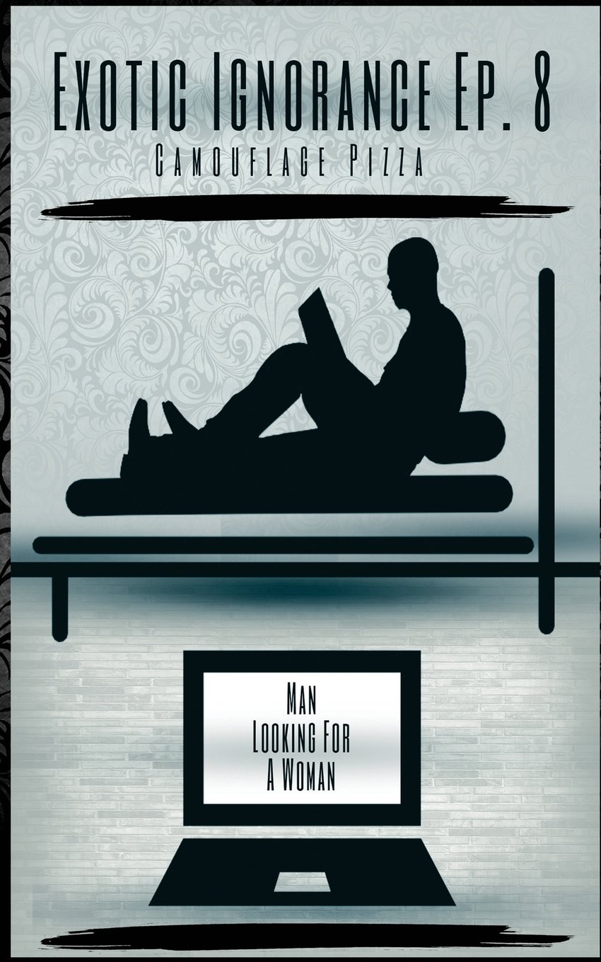 Exotic Ignorance: Ep. 8 Camouflage Pizza