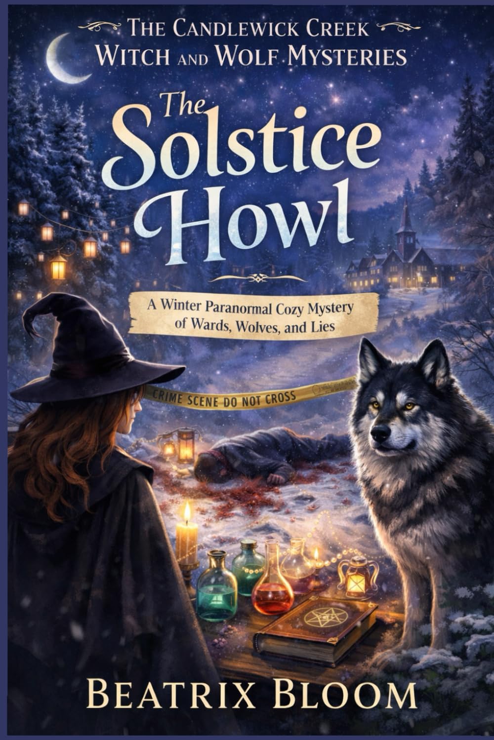 The Solstice Howl: A Winter Paranormal Cozy Mystery of Wards, Wolves, and Lies (The Candlewick Creek Witch and Wolf Mysteries)
