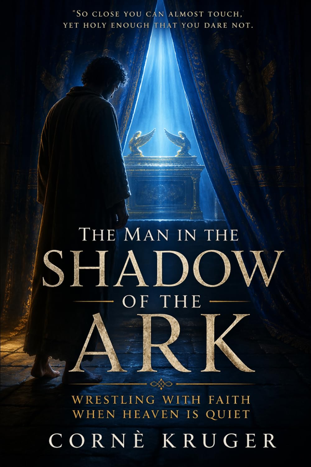The Man in the Shadow of the Ark: Wrestling with Faith When Heaven Is Quiet