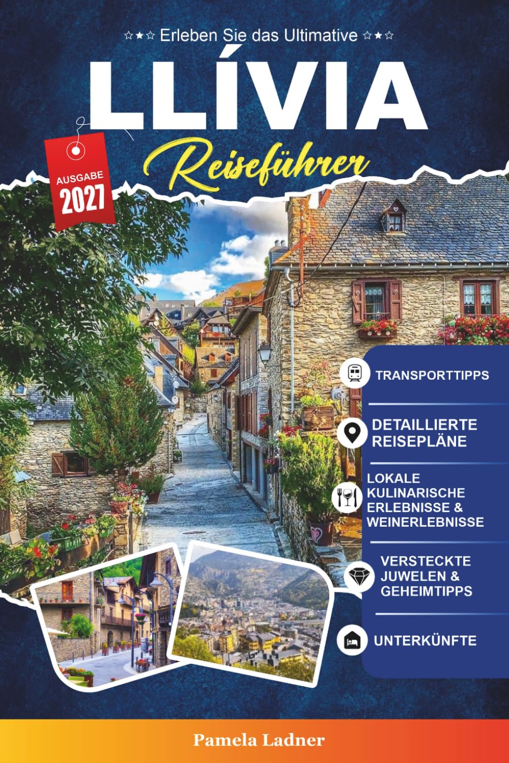 Llívia Reiseführer 2027: Dein Insider-Urlaubsplaner mit mittelalterlichem Charme, Bergpfaden, lokalem Essen, Tagesausflügen und versteckten Schätzchen