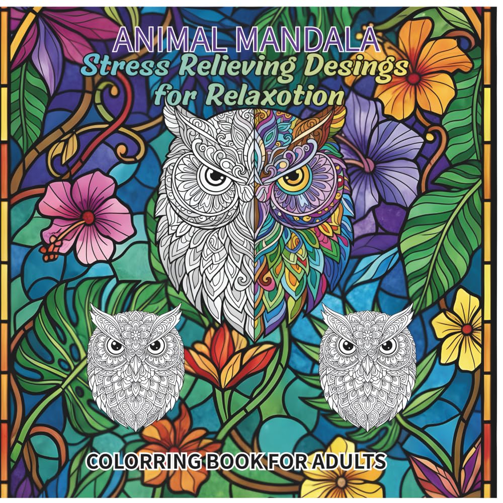 animal mandsla color book for adults: stress relieving desings for relaxotion (Animal Mandala Coloring Book)
