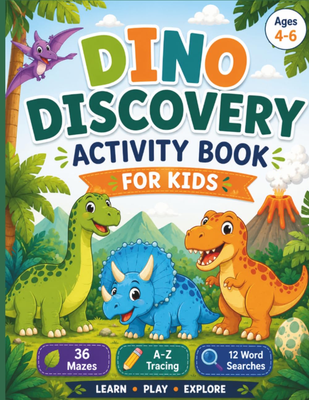 Dino Discovery Activity Book for Kids: Mazes, Tracing & Word Searches with Friendly Dinosaurs
