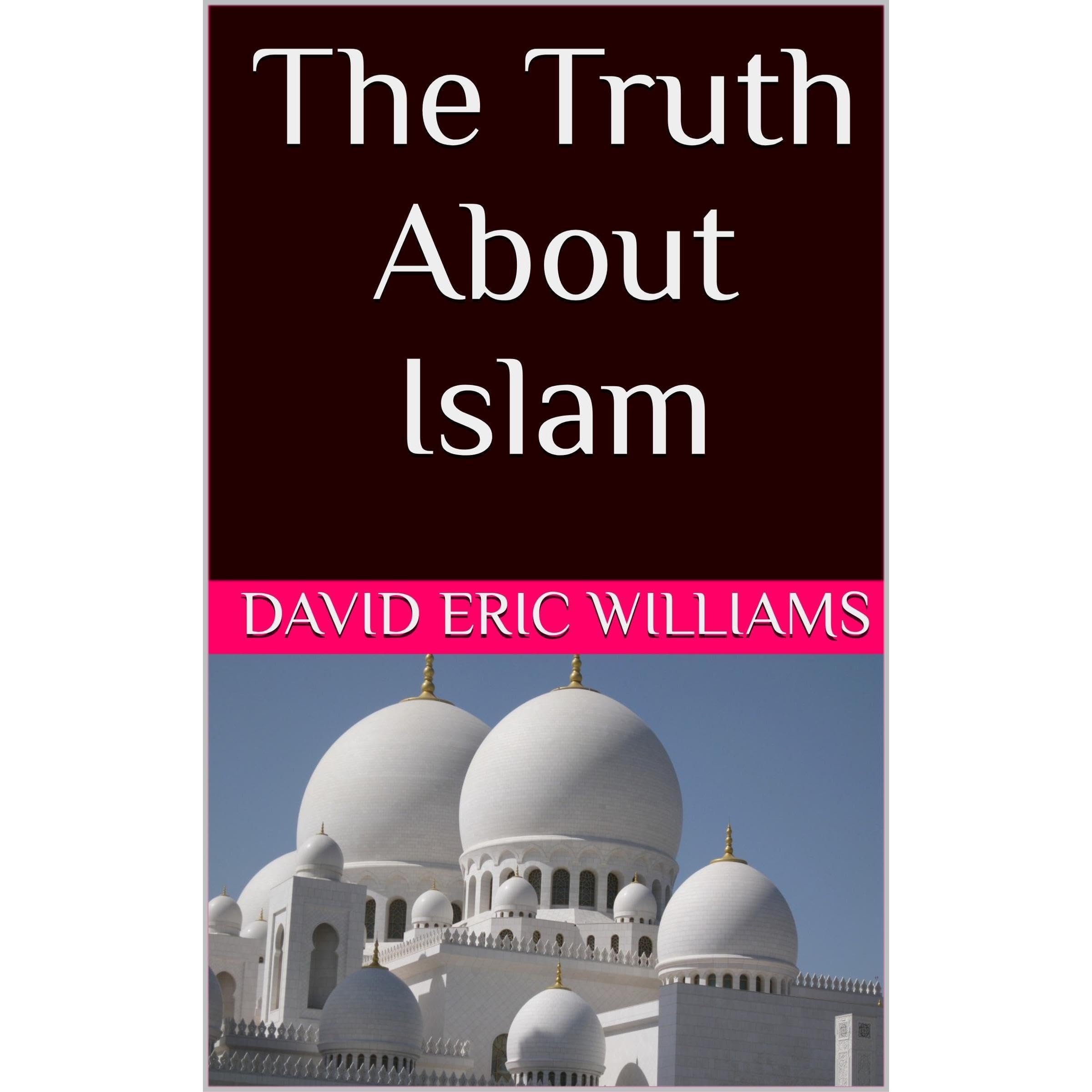 The Truth About Islam