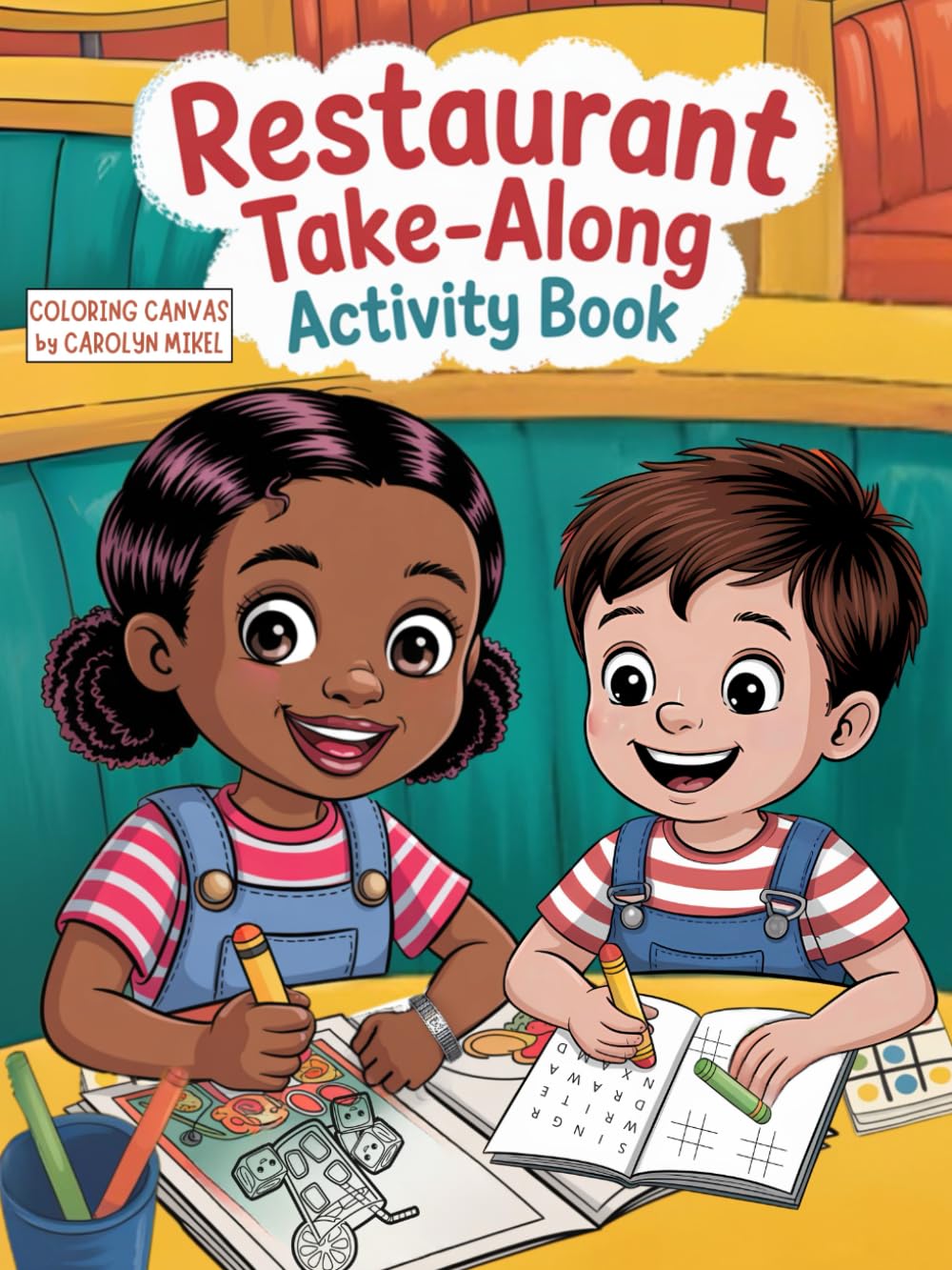 Restaurant Take-Along Activity Book For Kids: Over 100 Fun Puzzles, Mazes, Word Searches, Coloring Pages and More Activities for Kids While You Wait