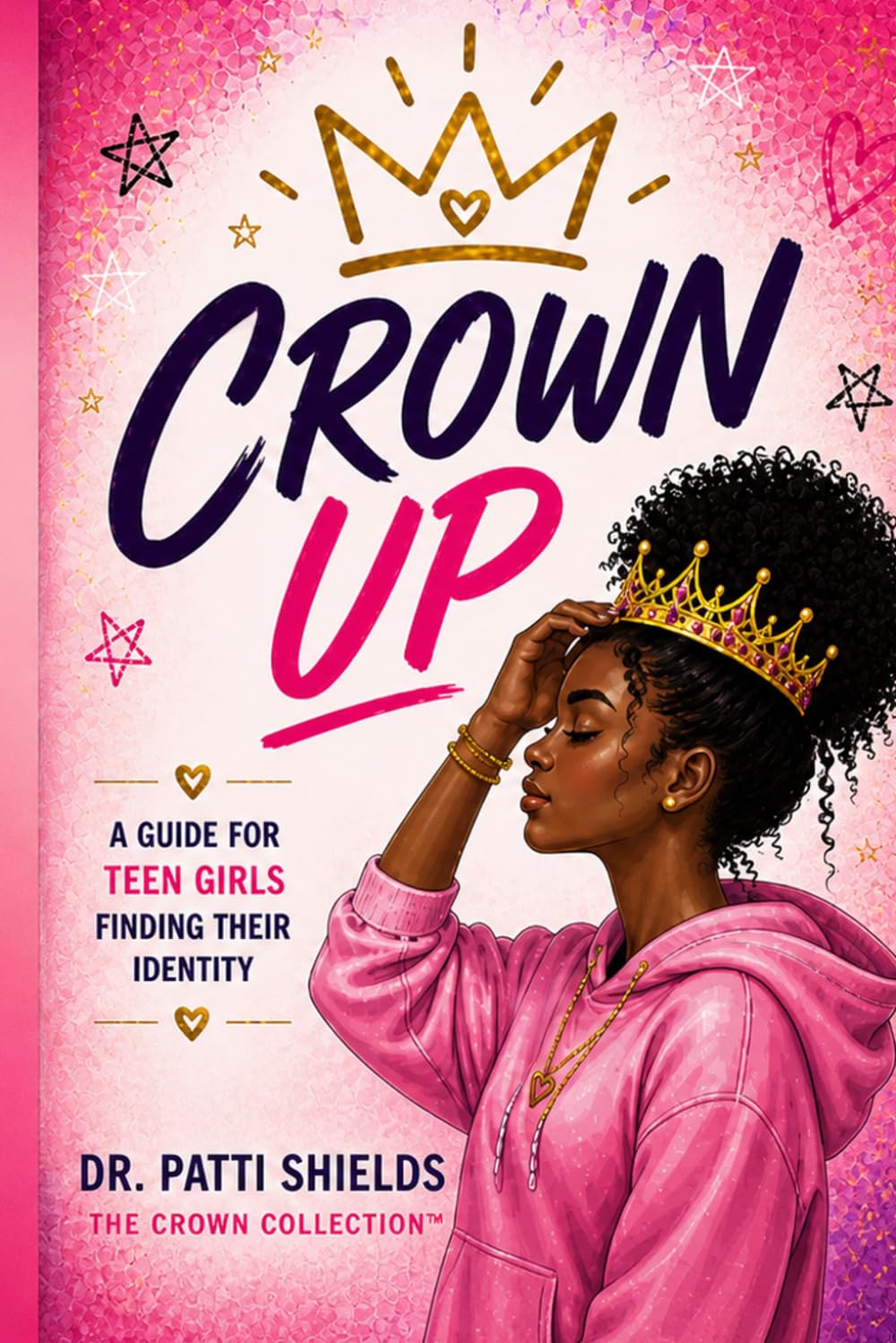 Crown Up: A Guide for Teen Girls Finding Their Identity
