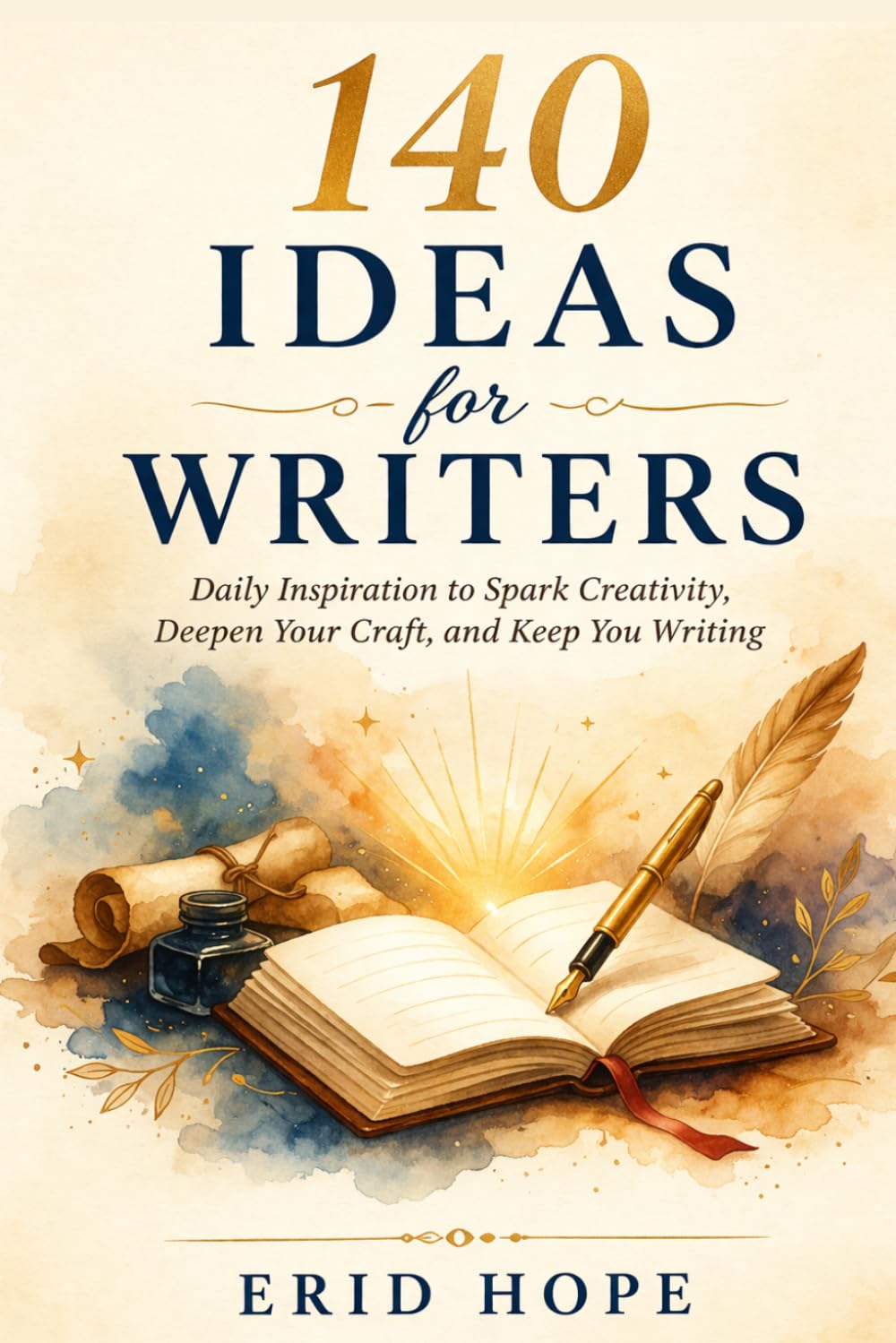 140 Writing Prompts That Will Make You Write: 200 Powerful Prompts to Spark Creativity, Beat Writer’s Block, and Help You Finally Start Writing