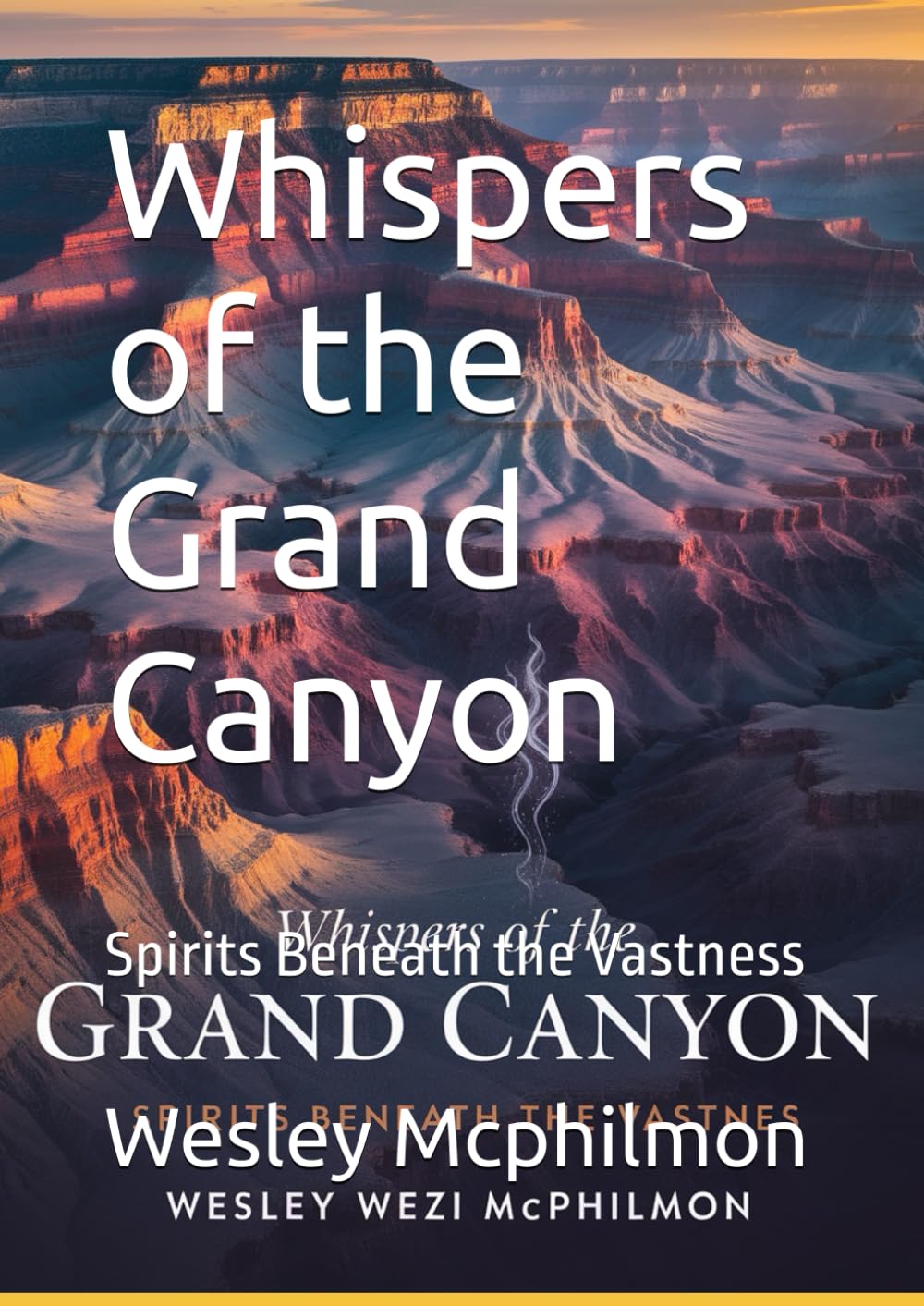 Whispers of the Grand Canyon: Spirits Beneath the Vastness