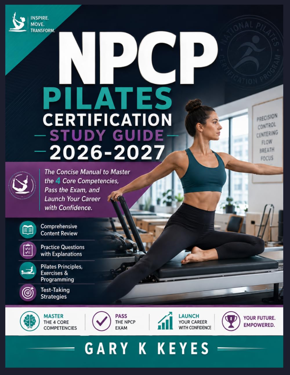 NPCP Pilates Certification Study Guide 2026-2027: The Concise Manual to Master the 4 Core Competencies, Pass the Exam, and Launch Your Career with Confidence