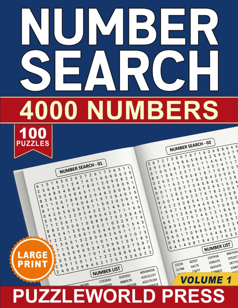 4000 Numbers Number Search Puzzle Book: 100 Large Print Puzzles with Solutions for Seniors, Adults, Teens, and all other Puzzle Fans - Volume 1
