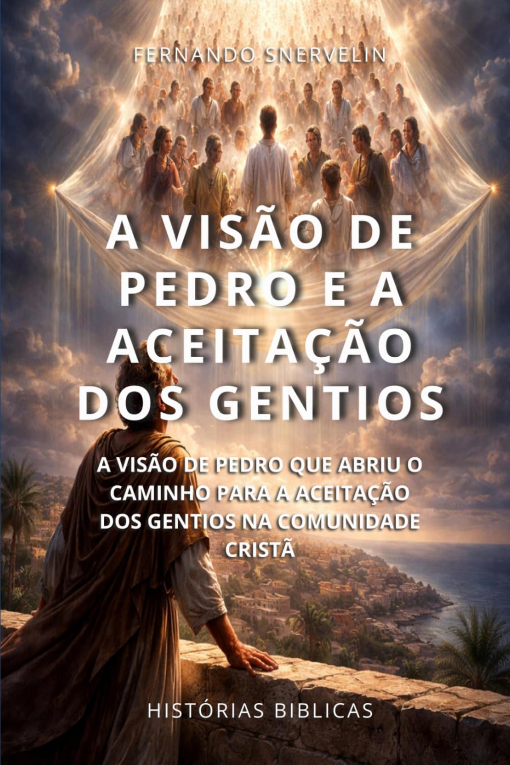 A VISÃO DE PEDRO E A ACEITAÇÃO DOS GENTIOS: A VISÃO DE PEDRO QUE ABRIU O CAMINHO PARA A ACEITAÇÃO DOS GENTIOS NA COMUNIDADE CRISTÃ (HISTÓRIAS BÍBLICAS: SOPRO DE DEUS)