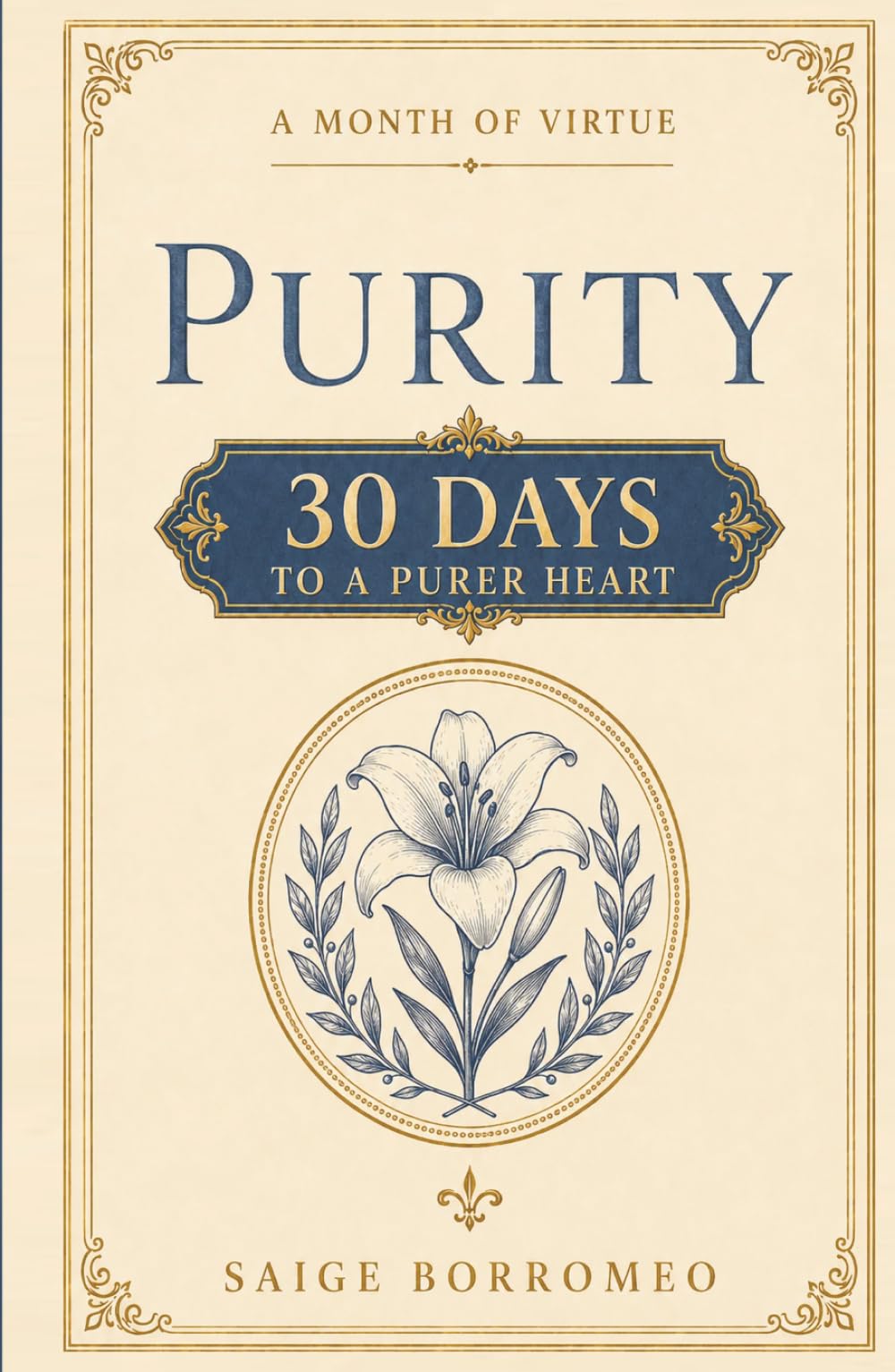 A Month of Virtue: Purity: 30 Days to a Purer Heart