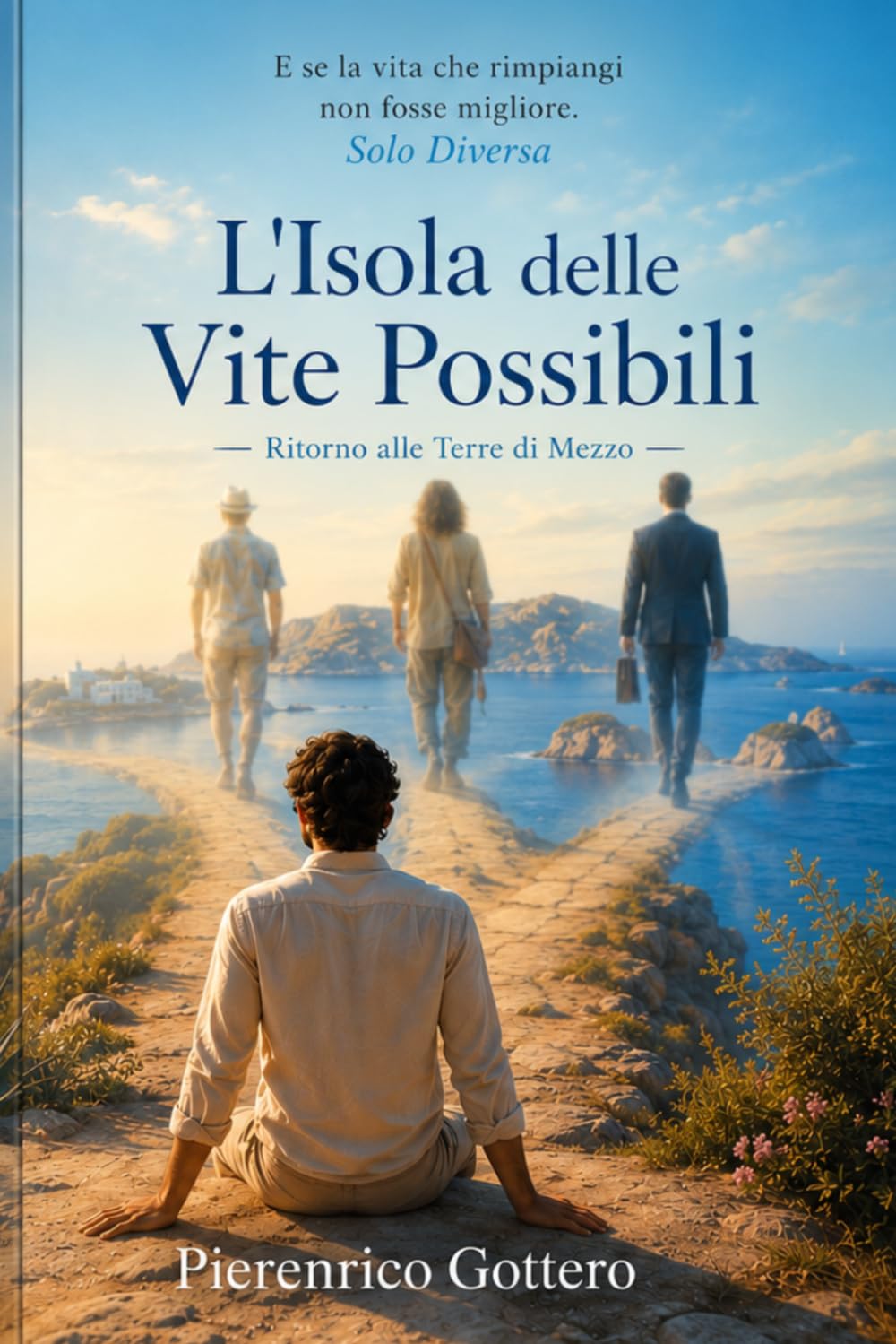 L'Isola delle Vite Possibili: Ritorno alle Terre di Mezzo: 2 (La Saga delle Terre di Mezzo)