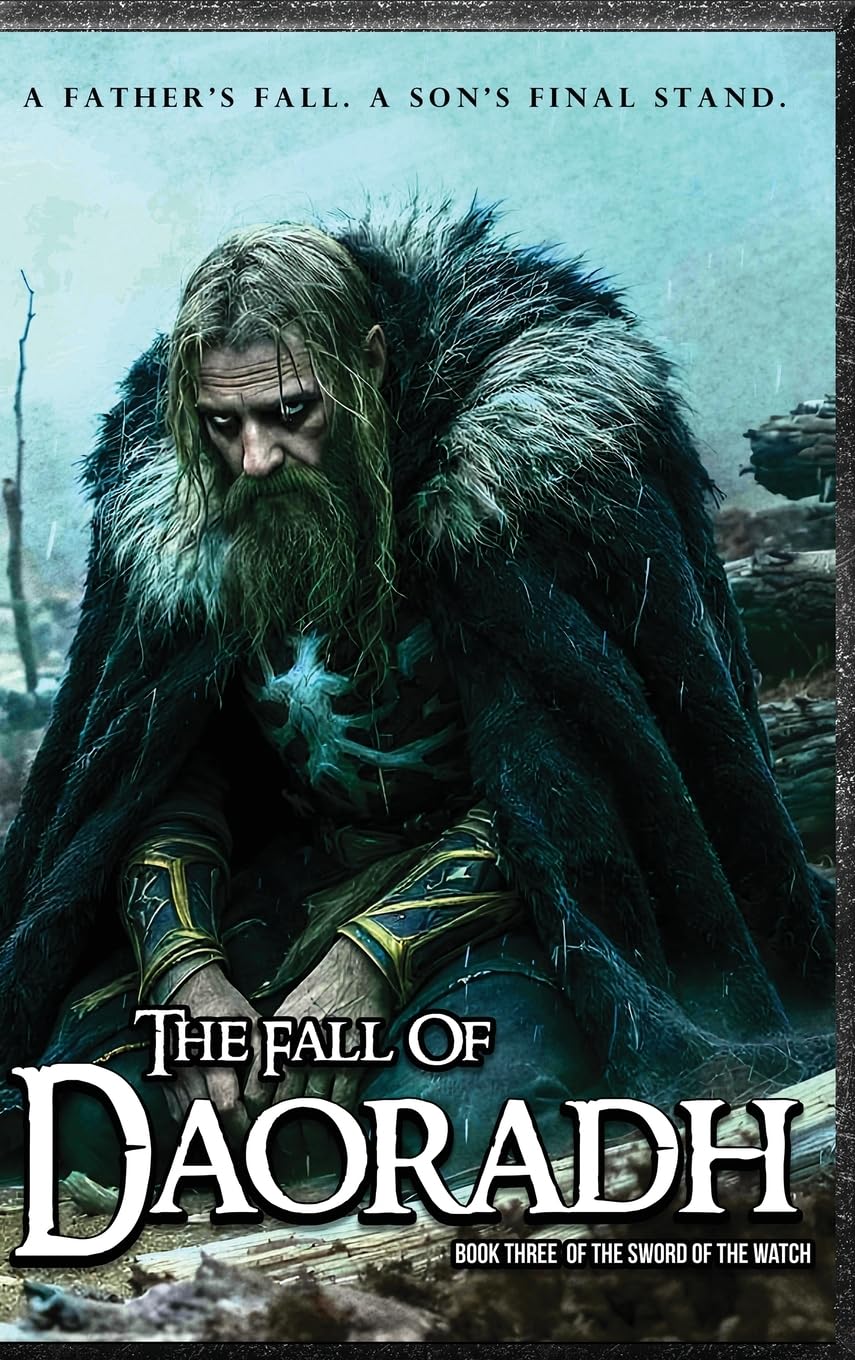 The Fall of Daoradh: Book Three of The Sword of the Watch: 3