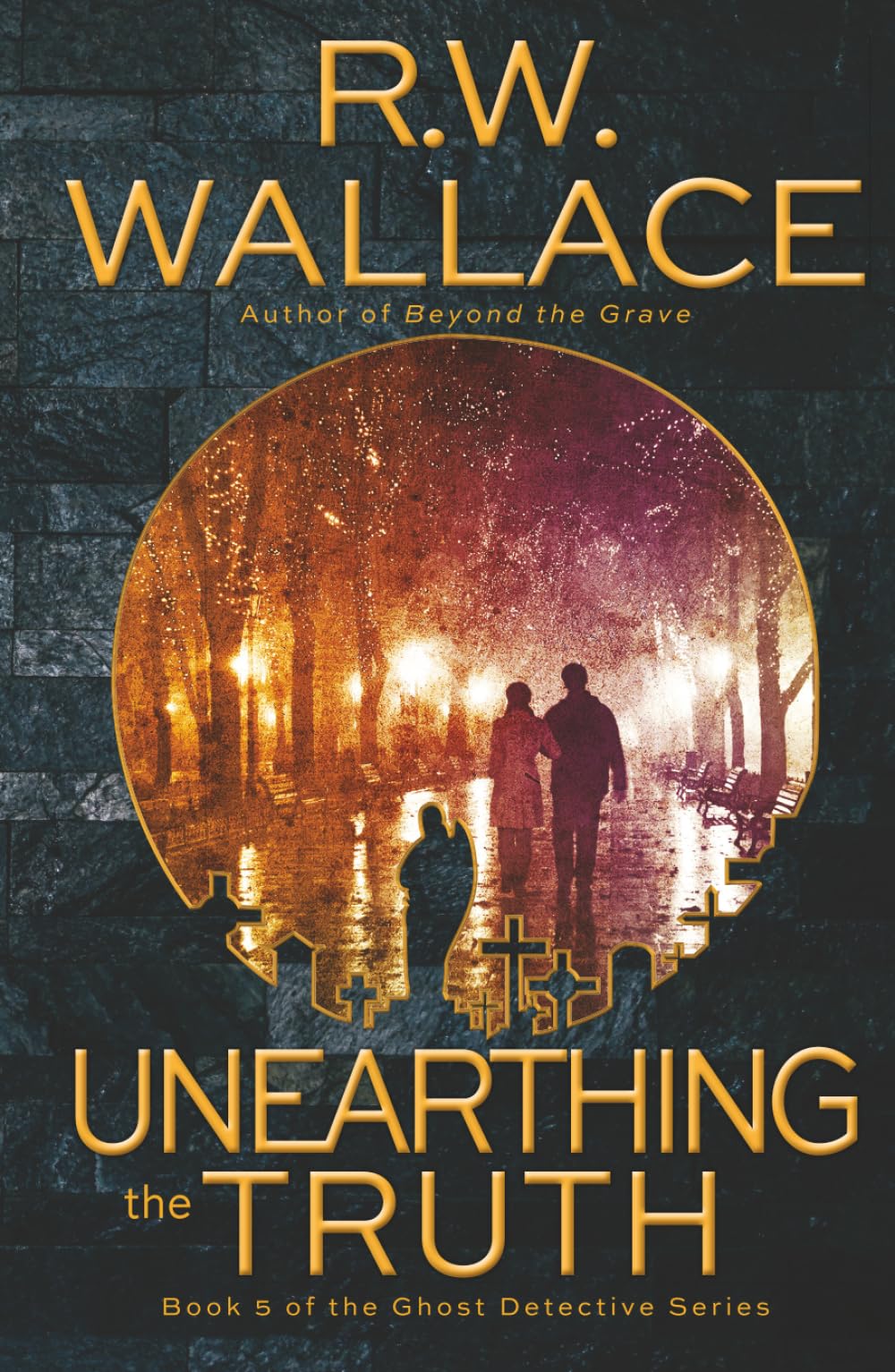 Unearthing the Truth: Book 5 in the Ghost Detective Series