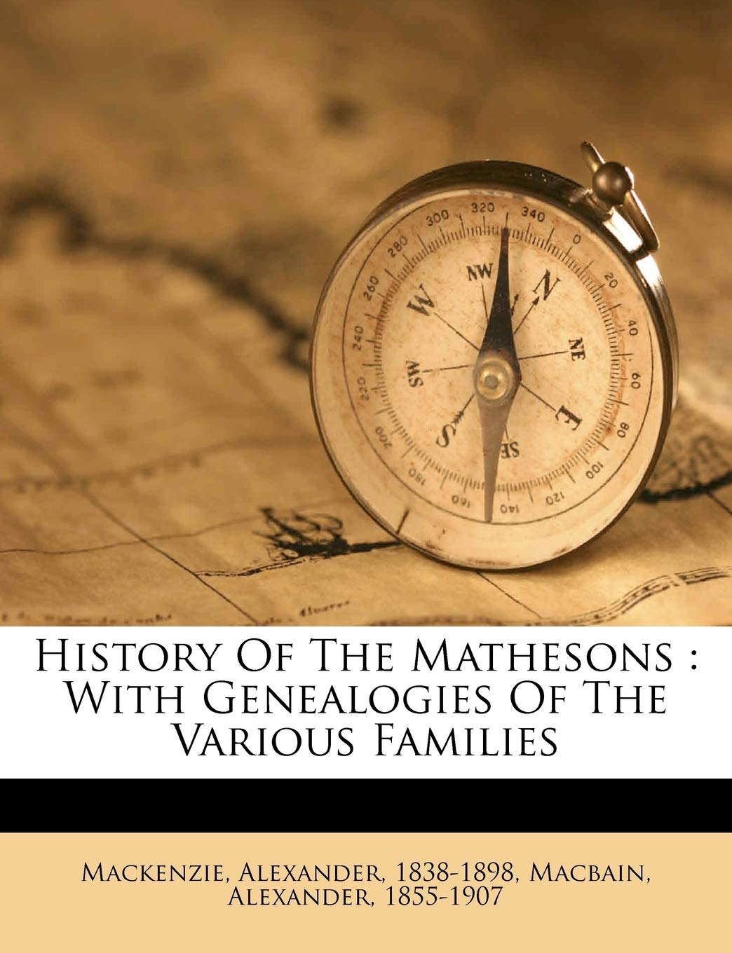 History of the Mathesons: With Genealogies of the Various Families