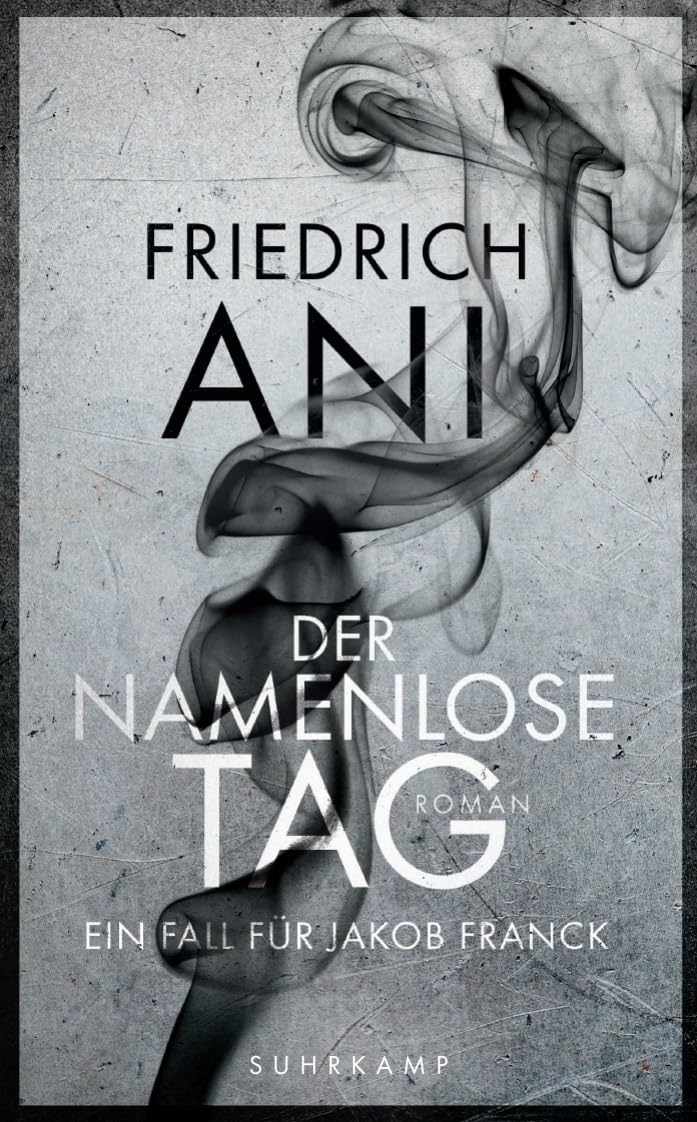 Der namenlose Tag: ein Fall für Jakob Franck : Roman (Suhrkamp Taschenbuch, 4720)