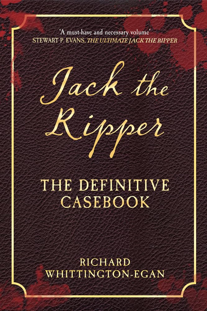 Jack the Ripper The Definitive Casebook WhittingtonEgan, Richard Amazon.de Bücher