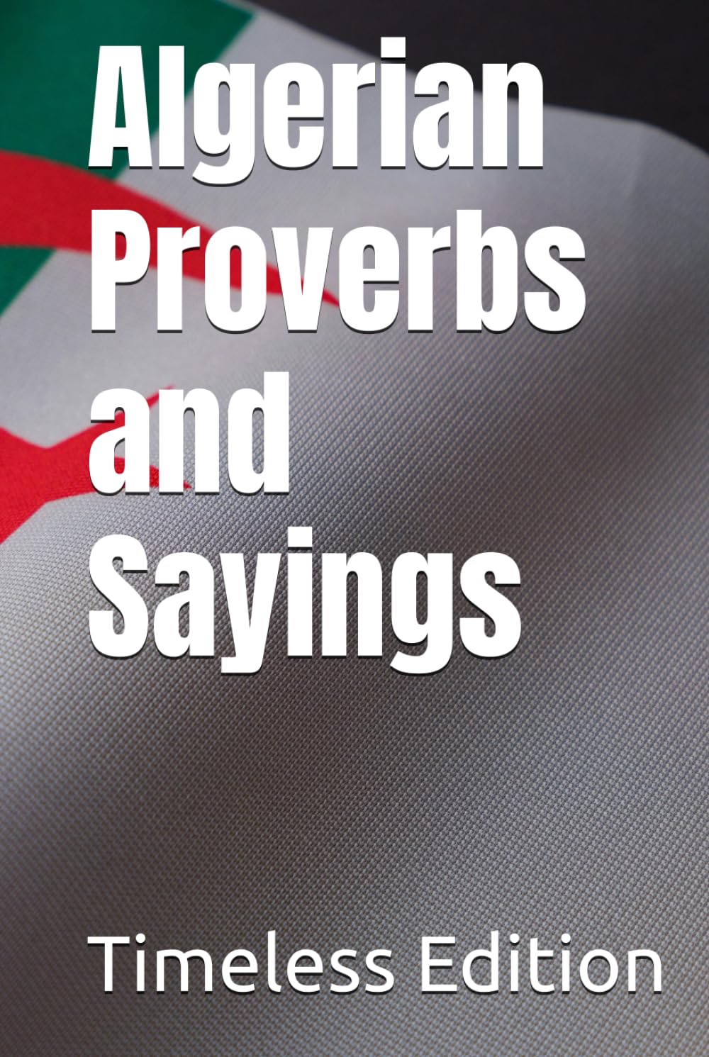 Algerian Proverbs and Sayings