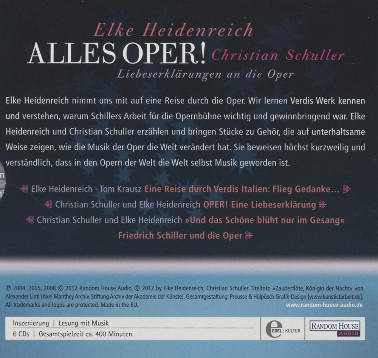 Alles Oper!: "Oper! Eine Liebeserklärung" - "Eine Reise durch Verdis Italien" - "Und das schöne blüht nur im Gesang. Friedrich Schiller und die Oper": ... Schiller und die Oper". Lesung mit Musik