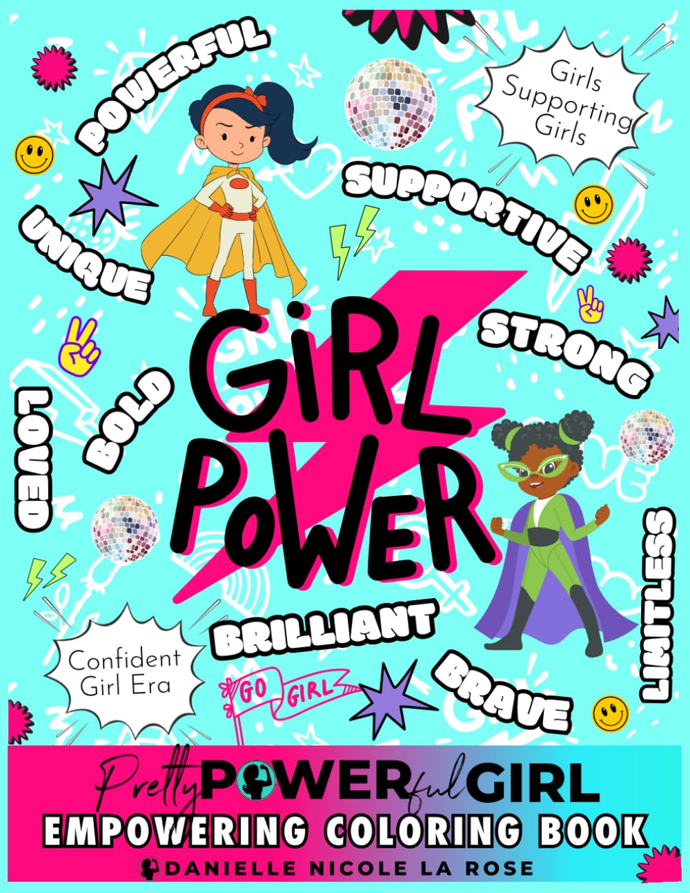 Pretty POWERful Girl Empowerment Coloring Book: Inspirational color pages for girls to build confidence, self-love, and positive girl friendships.