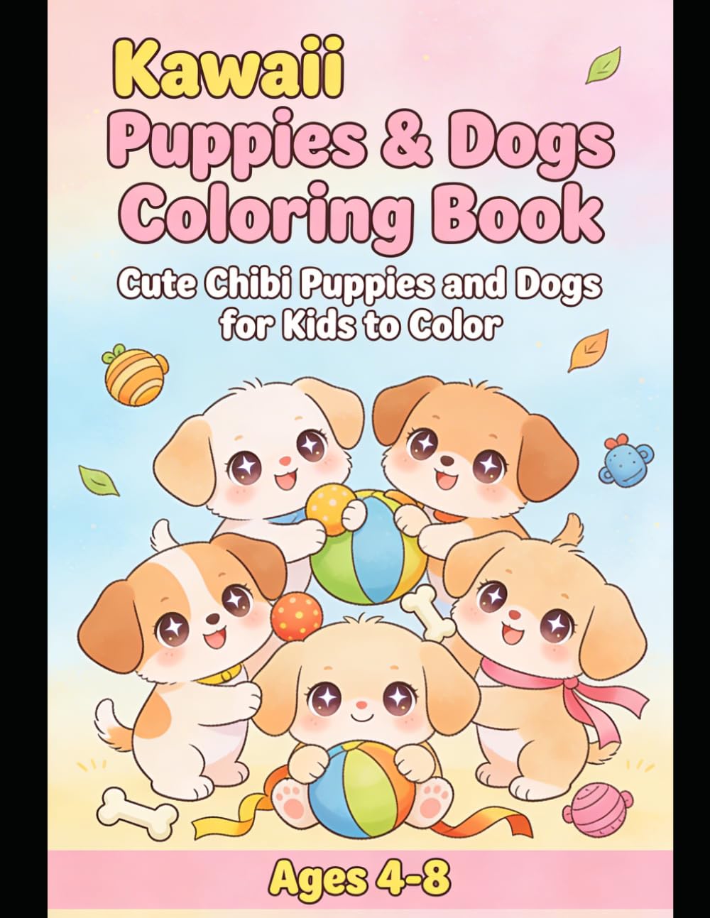 Kawaii Puppies and Dogs Coloring Book: Cute Chibi Puppies and Dogs for Kids to Color