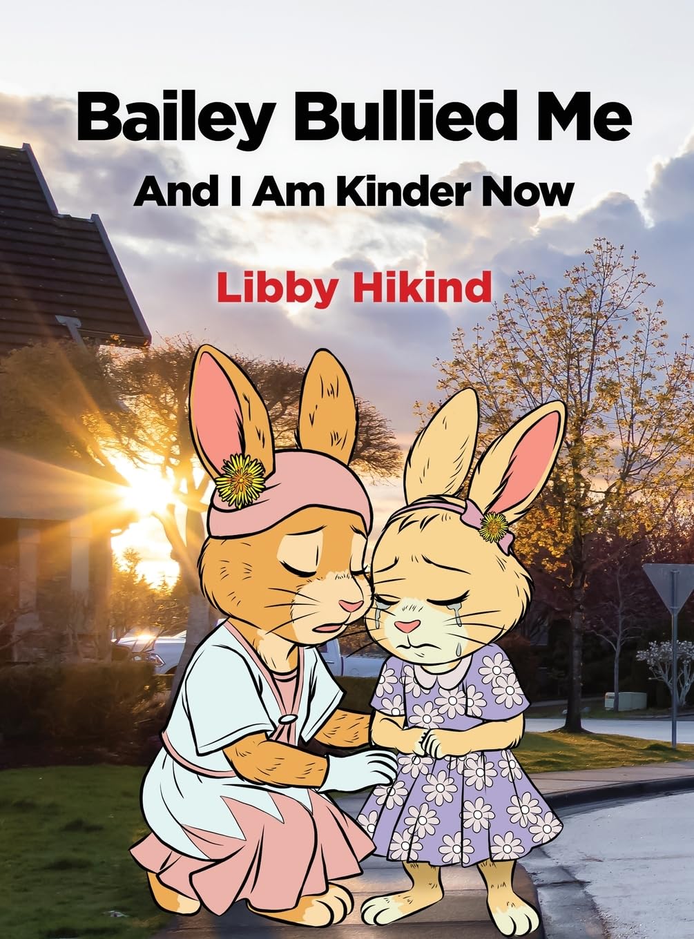 Bailey Bullied Me: and I Am Kinder Now