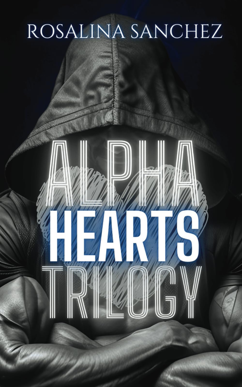 Alpha Hearts Trilogy: Three Novels of Passion, Betrayal, and Redemption