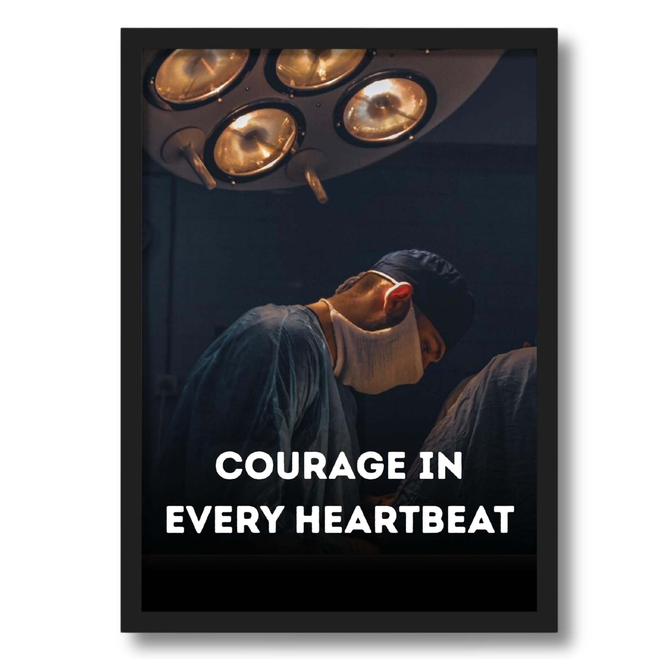 Doctor Inspiration Wall Frame Poster | A4 Size “Courage in Every Heartbeat” Quote Print for Study Room & Office | Framed Motivational Decor Gift for Medical Professionals & Students
