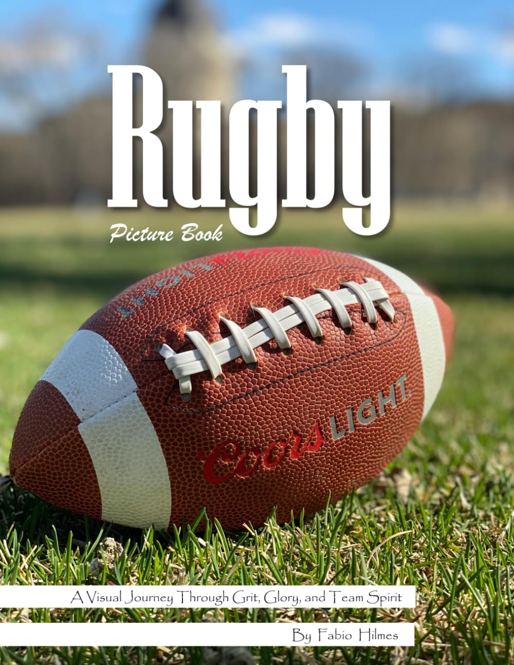 Rugby: A Powerful Visual Journey Through the Passion and Intensity of Rugby for Seniors, Alzheimer's Sufferers, and Sports Lovers.