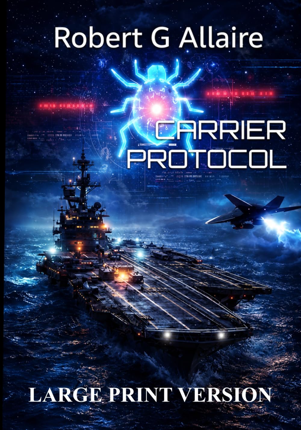 CARRIER PROTOCOL Large Print Version: Steel, Fire, and Silent Code Book One of The Carrier Protocol Series