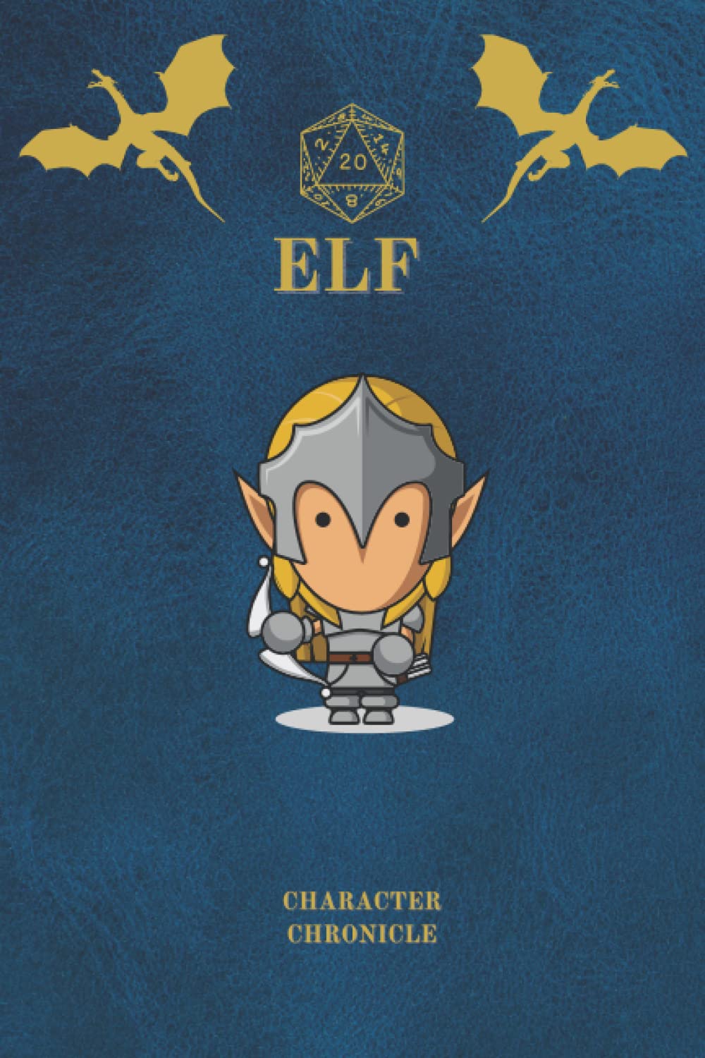 Elf Character Chronicle: Fantasy Themed D&D Roleplay Style Notebook/Journal