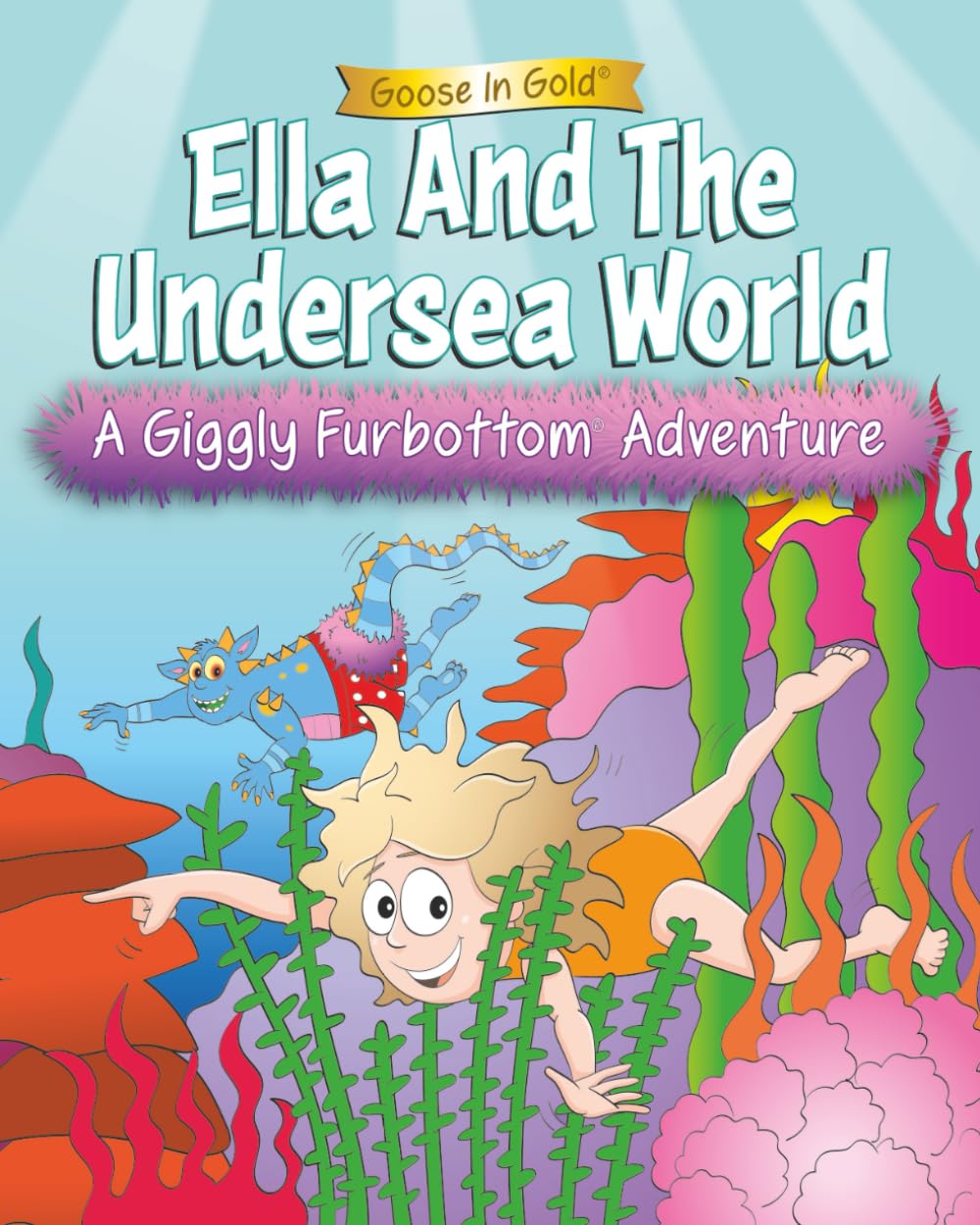 Ella And The Undersea World: A Giggly Furbottom Adventure: 4