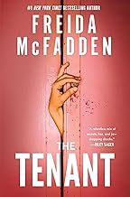 The Tenant: The Instant Sunday Times Bestseller! A Dark & Twist-Laden Psychological Thriller from the Author of The Housemaid Books