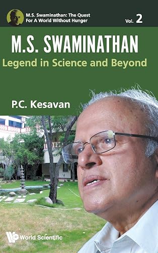 M.s. Swaminathan: Legend In Science And Beyond: 2 (M.s. Swaminathan: The Quest For A World Without Hunger)