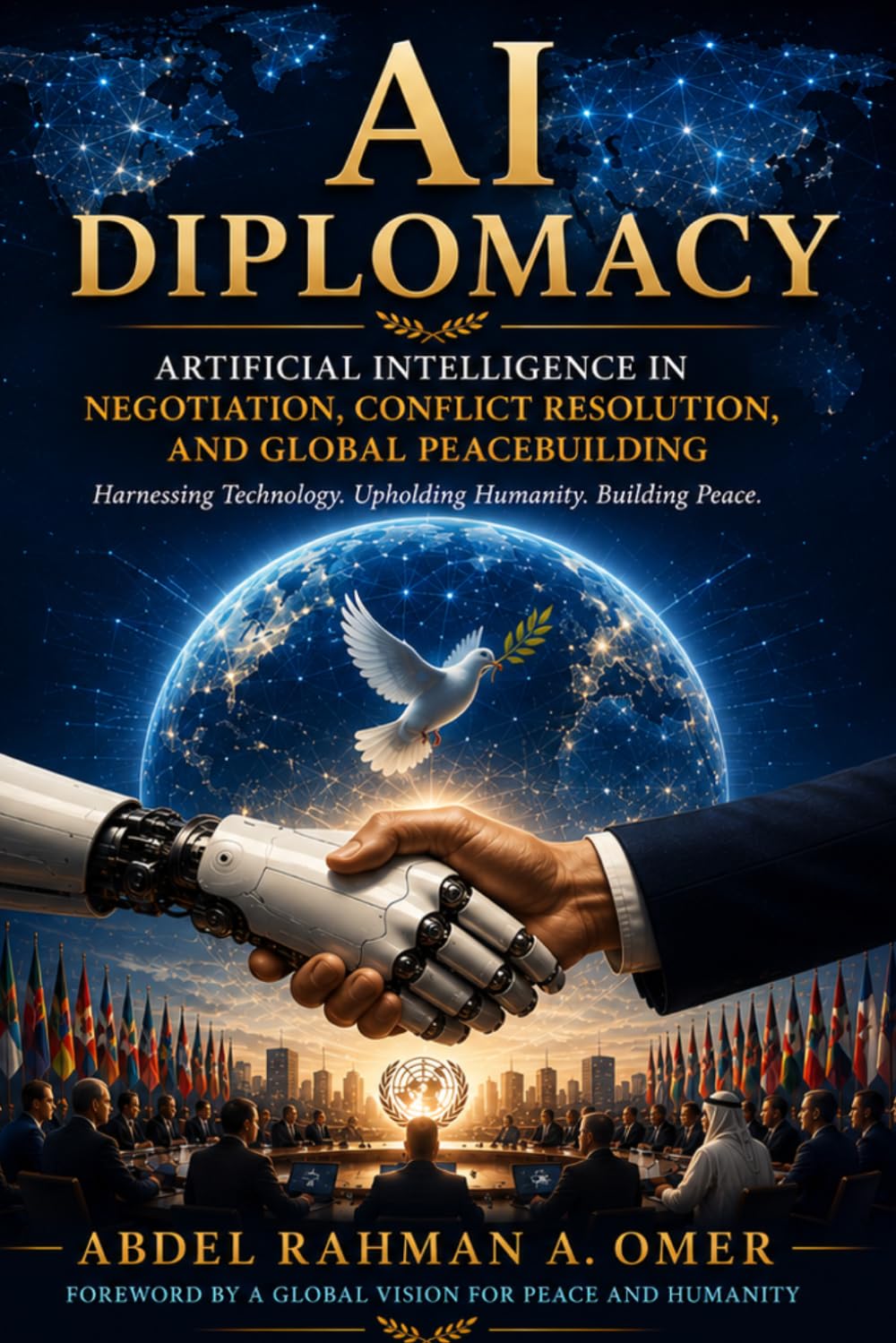 Al in Political Negotiations & Diplomacy: A new disruptor transforming diplomatic negotiations, conflict resolution and international diplomacy