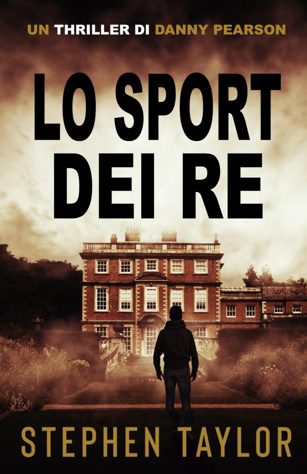 Lo Sport dei Re (La Serie Thriller di Danny Pearson)