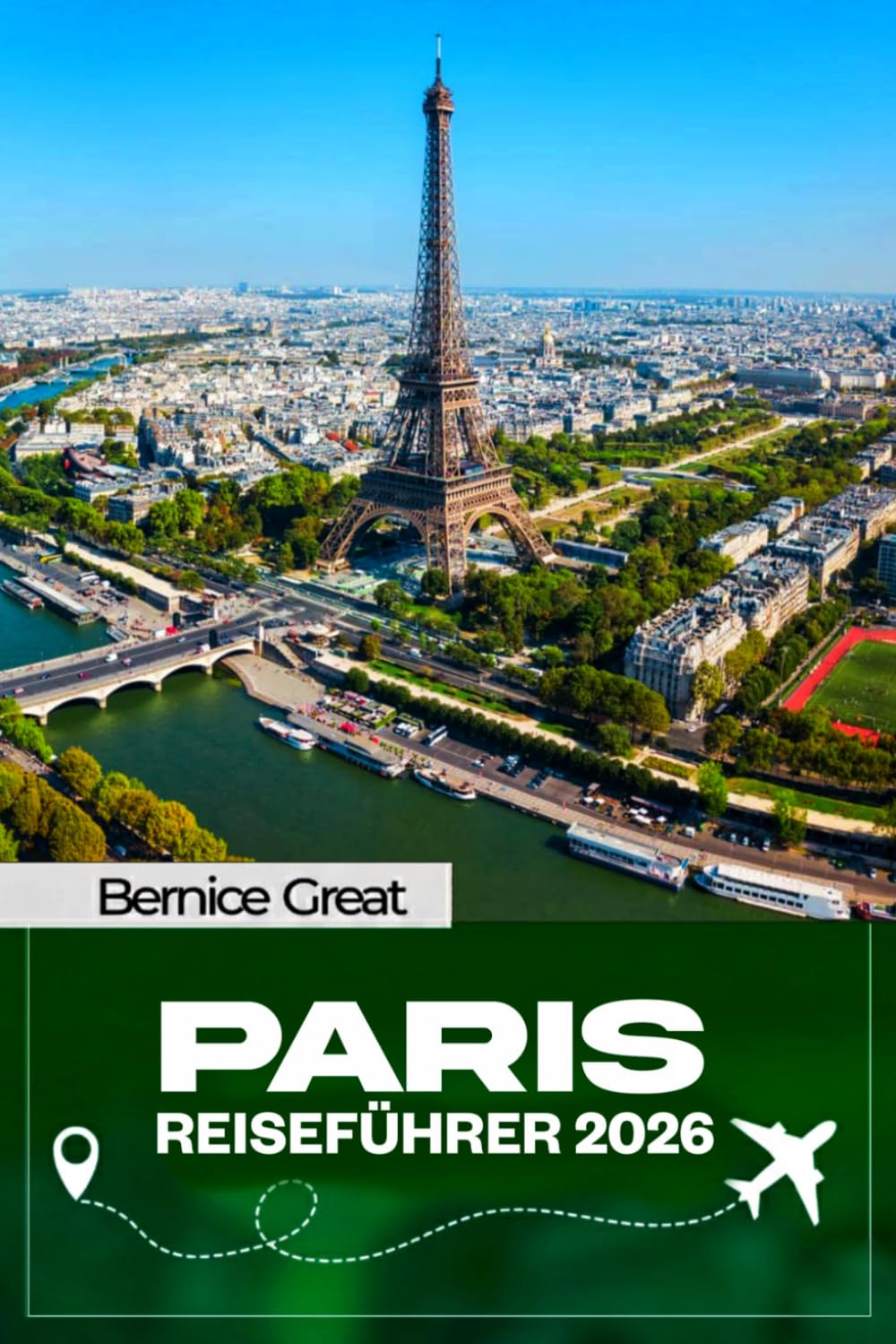 PARISTRAVEL FÜHRER 2026: Insider-Reiserouten, echte Einblicke in Paris, Eiffelturm, Louvre, Champs-Élysées & Disneyland – versteckte Ecken, lokale Tipps, Etikette und kluge Planung