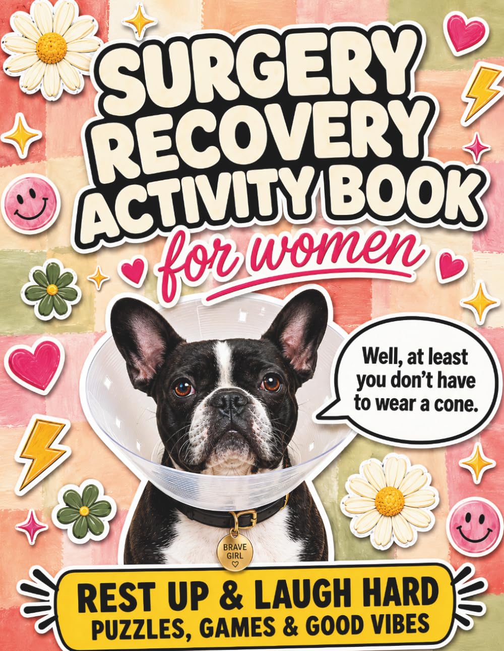 Surgery Recovery Activity Book for Women: A Funny Get Well Soon Gift with Word Search, Crossword, Sudoku, Mazes, Trivia, Riddles, Cryptograms, Coloring Pages, and Solutions Included