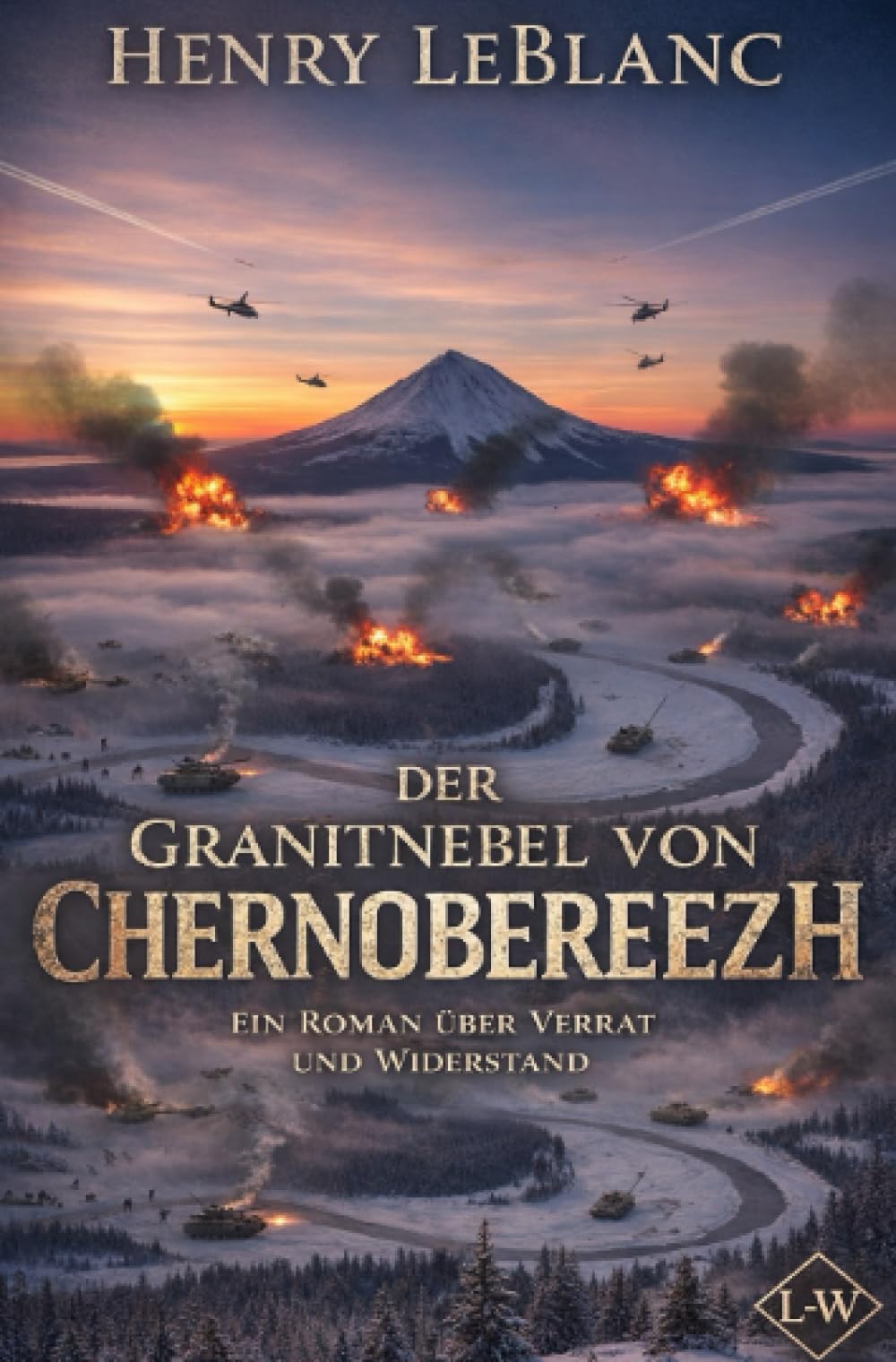 Der Granitnebel von Chernoberezh – Ein Roman über Verrat und Widerstand