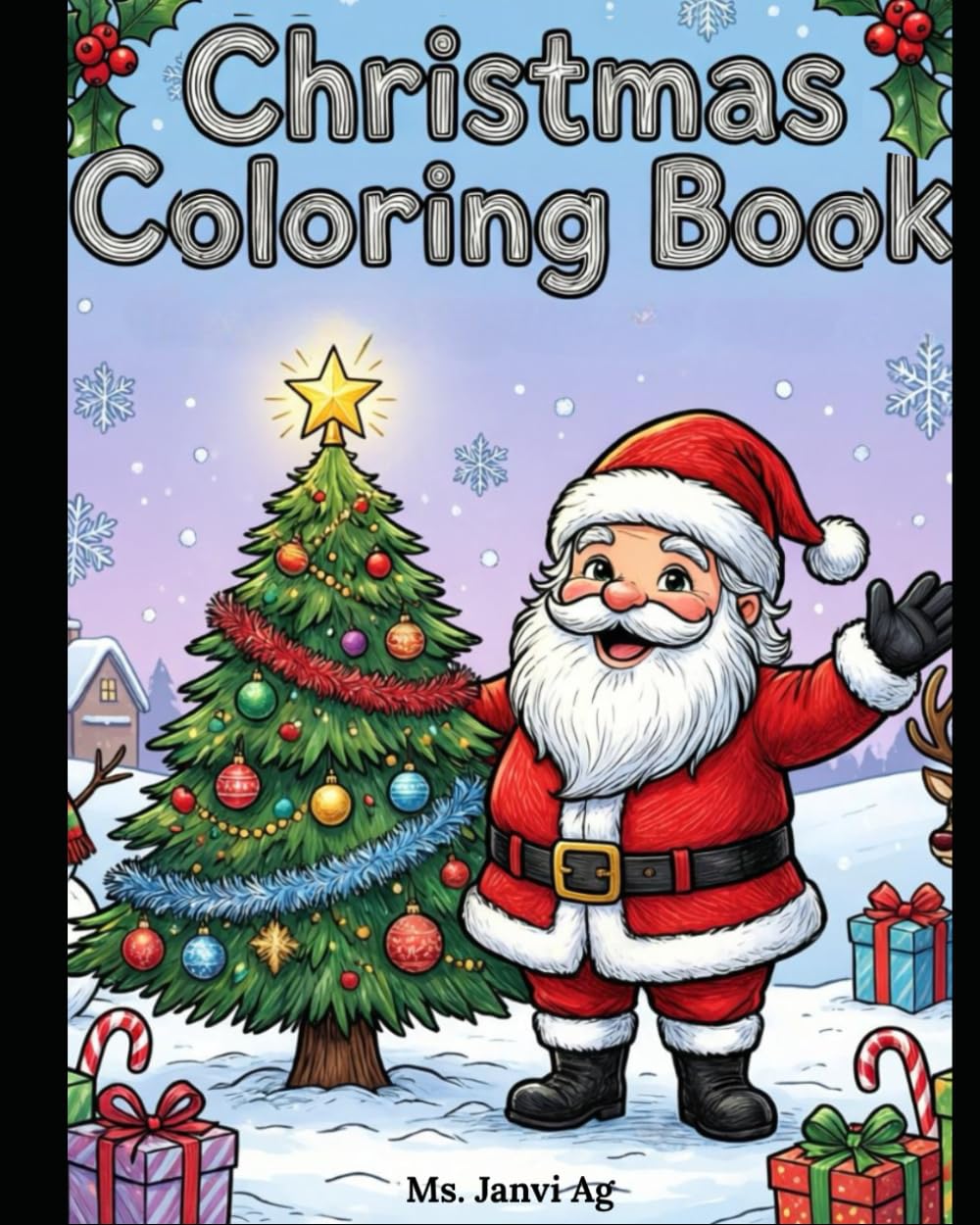 Christmas Coloring Book for Kids Ages 4–8: Fun and Easy Holiday Pages with Santa, Reindeer, and Snowmen